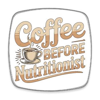 Nutritionist Coffee Before Dietitian Coffee Lover - Viereckiger Kühlschrankmagnet - Weiß - Vorne