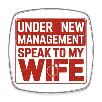Under new management saying wife wedding - Square fridge magnet - white - Front