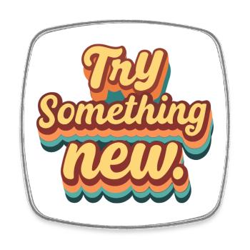 Dare to do something new - Square fridge magnet - white - Front