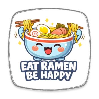 Eat Ramen Be Happy! - Viereckiger Kühlschrankmagnet - Weiß - Vorne