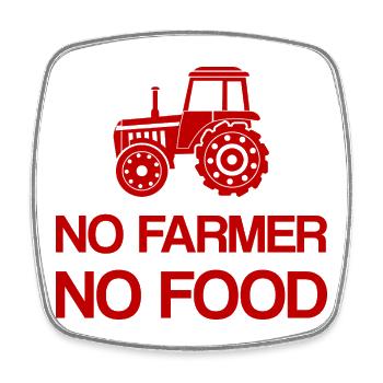 No Farmer No Food Politics Protest Farmers Farmer - Square fridge magnet - white - Front
