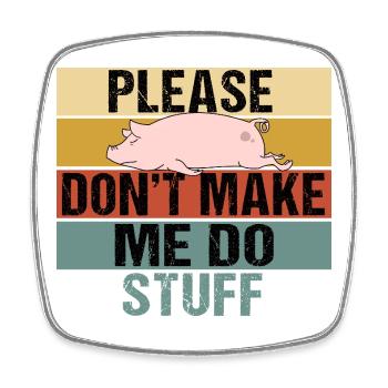 Faules Schwein, bitte bring mich nicht dazu, Retro-Sachen zu machen. - Viereckiger Kühlschrankmagnet - Weiß - Vorne