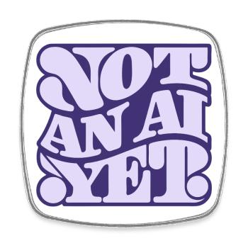 Not an AI yet - Square fridge magnet - white - Front