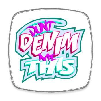Ne me faites pas ça en denim - Magnet carré - blanc - Devant