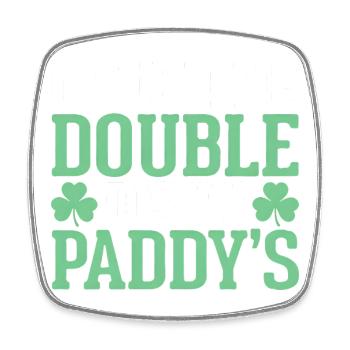 Ich habe die doppelten D's in Paddy's St. Patrick's geschrieben - Viereckiger Kühlschrankmagnet - Weiß - Vorne
