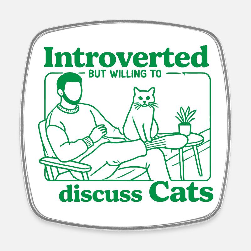 Introverti mais prêt à discuter chats - Magnet carré - blanc