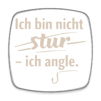 Ich bin nicht stur – ich angle - Viereckiger Kühlschrankmagnet - Weiß - Vorne