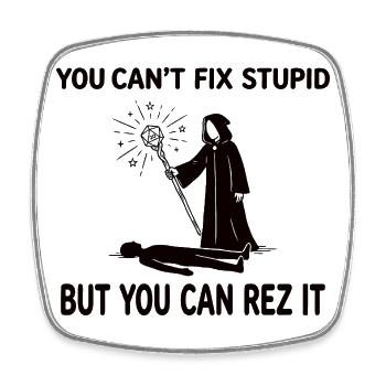 You Can't Fix Stupid – Wizard Heiler Design - Viereckiger Kühlschrankmagnet - Weiß - Vorne