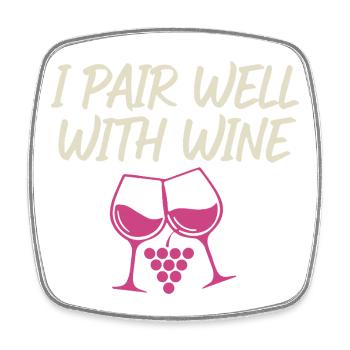 I Pair Well With Wine – Wine Glass Motif - Square fridge magnet - white - Front