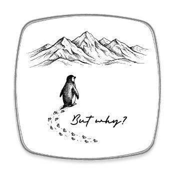 Pinguin Meme But why? Schneespur Berge Gekritzel - Viereckiger Kühlschrankmagnet - Weiß - Vorne