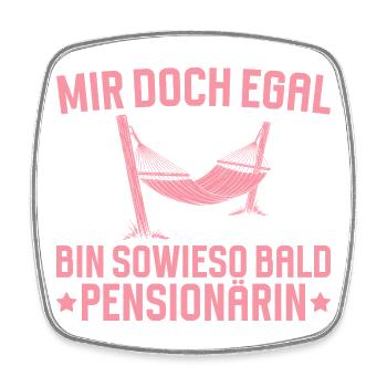 Pension Bin sowieso bald Pensionärin - Viereckiger Kühlschrankmagnet - Weiß - Vorne