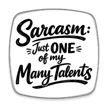 Sarkasmus just one of my many talents Statement - Viereckiger Kühlschrankmagnet - Weiß - Vorne