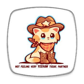 Fühle mich nicht sehr YEEHAW - Viereckiger Kühlschrankmagnet - Weiß - Vorne
