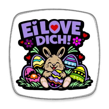 Ei LOVE DICH! - Osterhase mit Eiern - Viereckiger Kühlschrankmagnet - Weiß - Vorne
