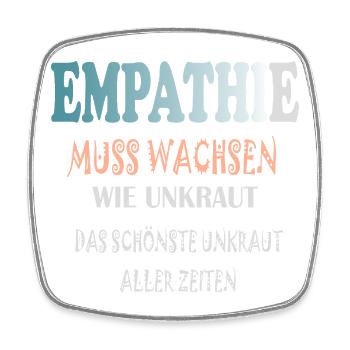 Empathie Muss Wachsen wie Unkraut - Viereckiger Kühlschrankmagnet - Weiß - Vorne