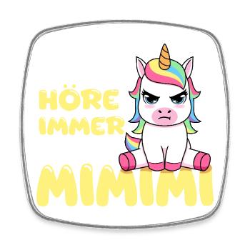 J'entends toujours seulement une licorne Mimimi - Magnet carré - blanc - Devant