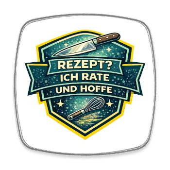 Rezept? Ich Rate Und Hoffe - Viereckiger Kühlschrankmagnet - Weiß - Vorne