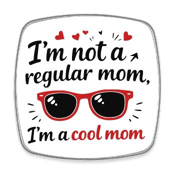 I'm a Cool Mom – Mother's Day Saying Design - Square fridge magnet - white - Front