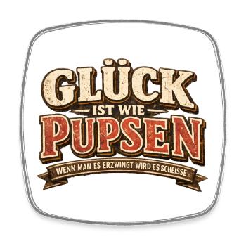 Glück ist wie Pupsen Vintage Spruch - Viereckiger Kühlschrankmagnet - Weiß - Vorne