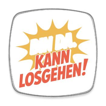Bin Da Kann Losgehen JGA Büro Malle Festival Party - Viereckiger Kühlschrankmagnet - Weiß - Vorne