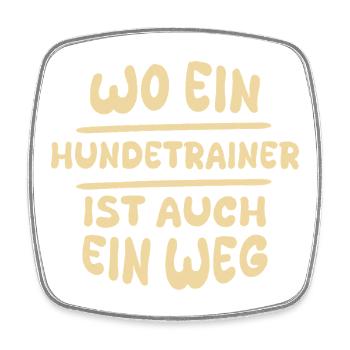 Weg des Hundetrainers – Zitat Grafikprint - Viereckiger Kühlschrankmagnet - Weiß - Vorne