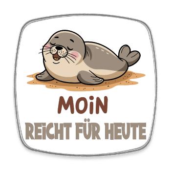  Moin Reicht Für Heute Lustige Faule Robbe Seehund - Viereckiger Kühlschrankmagnet - Weiß - Vorne