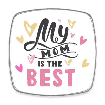 You are the best mom - Square fridge magnet - white - Front