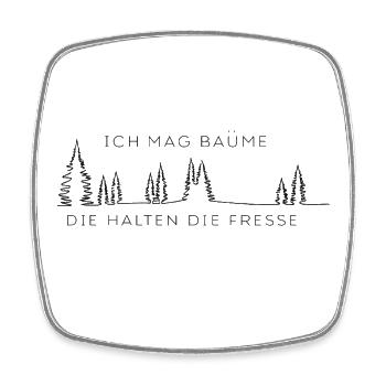 Ich mag Bäume die halten die Fresse Naturliebhaber - Viereckiger Kühlschrankmagnet - Weiß - Vorne