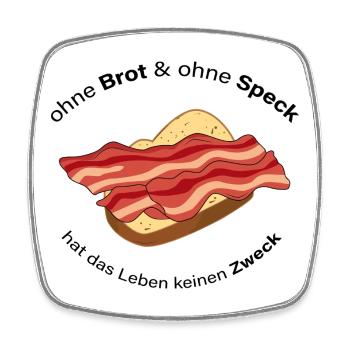 Ohne Brot und Ohne Speck - Viereckiger Kühlschrankmagnet - Weiß - Vorne