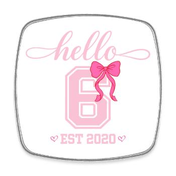 Hello 6 Est 2020 Girls Birthday Design - Square fridge magnet - white - Front