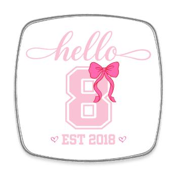 Bonjour 8 Est 2018 Girl Birthday Design - Magnet carré - blanc - Devant