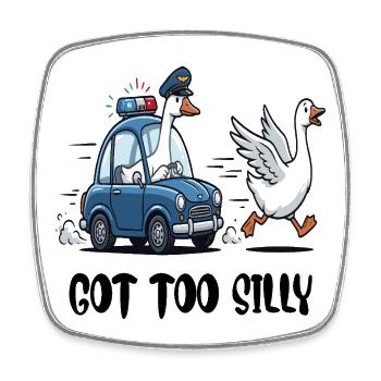 Got Too Silly Goose Police Duck Car Tee Funny - Magnet carré - blanc - Devant