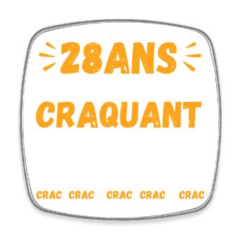 28 Ans Toujours Aussi Craquant Humour Crac - Magnet carré - blanc - Devant