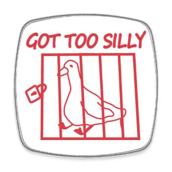 Got Too Silly Bird in a Cage - Square fridge magnet - white - Front