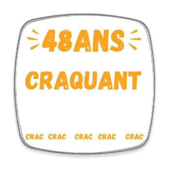 47 Ans Toujours Aussi Craquant Humour Crac - Magnet carré - blanc - Devant
