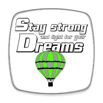 Hot Air Balloon, Stay Strong Dreams, Balloon - Square fridge magnet - white - Front
