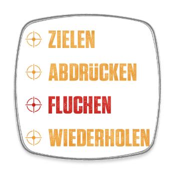 Zielen Abdrücken Fliehen Wiederholen - Viereckiger Kühlschrankmagnet - Weiß - Vorne