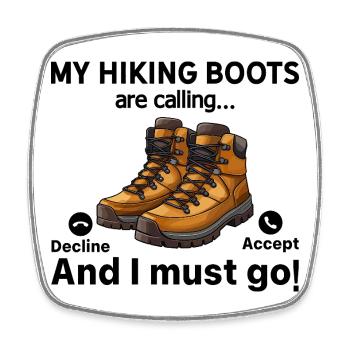 Funny Hiking - My Hiking boots are calling... and  - Viereckiger Kühlschrankmagnet - Weiß - Vorne