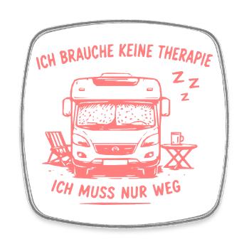 Ich brauch keine Therapie – Busurlaub - Viereckiger Kühlschrankmagnet - Weiß - Vorne