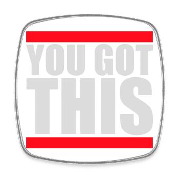 You Got This Motivierend Inspirierend Spruch Zitat - Viereckiger Kühlschrankmagnet - Weiß - Vorne