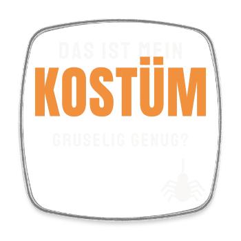 Das ist mein Kostüm Halloween Spruch Gruselig - Viereckiger Kühlschrankmagnet - Weiß - Vorne