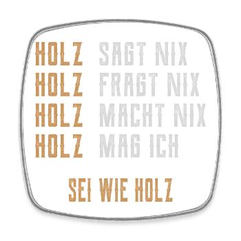 Sei wie Holz - Viereckiger Kühlschrankmagnet - Weiß - Vorne