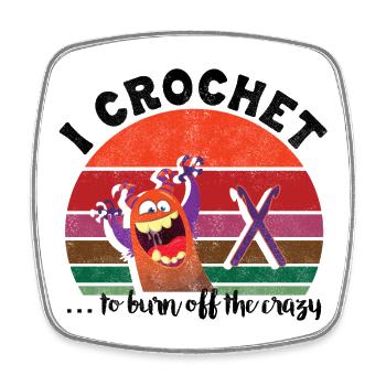 I crochet to burn off the crazy - Viereckiger Kühlschrankmagnet - Weiß - Vorne