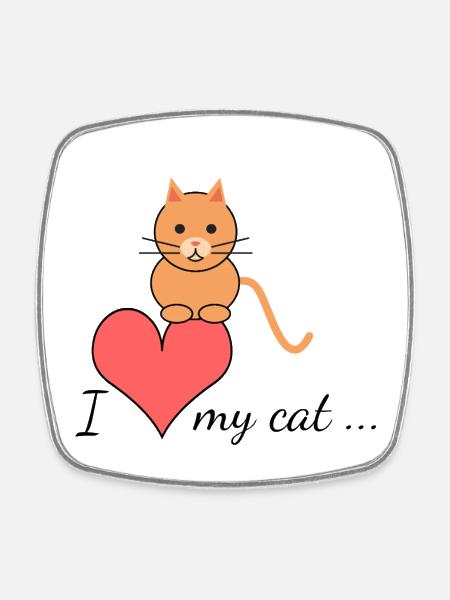 I love my cat... - Viereckiger Kühlschrankmagnet - Weiß
