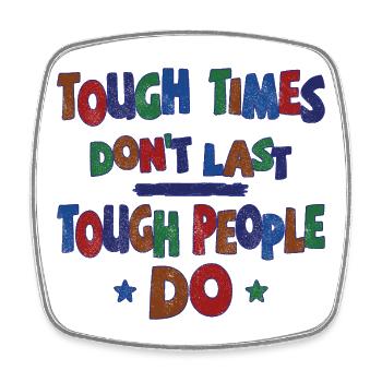 Tough times don't last, tough people do - Square fridge magnet - white - Front