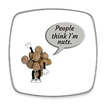  “People think I’m nuts” - Square fridge magnet - white - Front