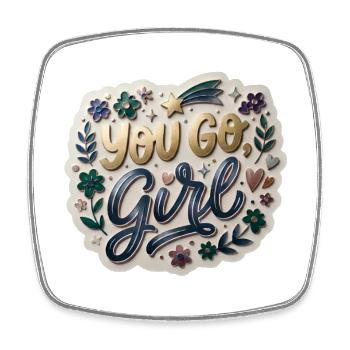You Go, Girl - Square fridge magnet - white - Front