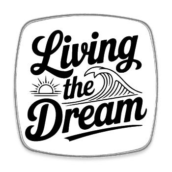 Living The Dream - Square fridge magnet - white - Front