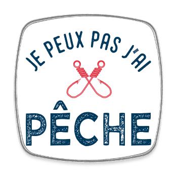 Je peux pas j'ai pêche – T-shirt pêcheur humour - Magnet carré - blanc - Devant