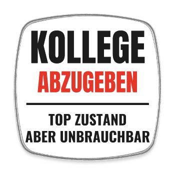 Kollege abzugeben Top Zustand unbrauchbar Spruch - Viereckiger Kühlschrankmagnet - Weiß - Vorne